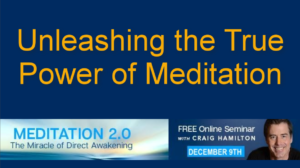 Meditation 2.0 – The Practice of Direct Awakening Gets Results