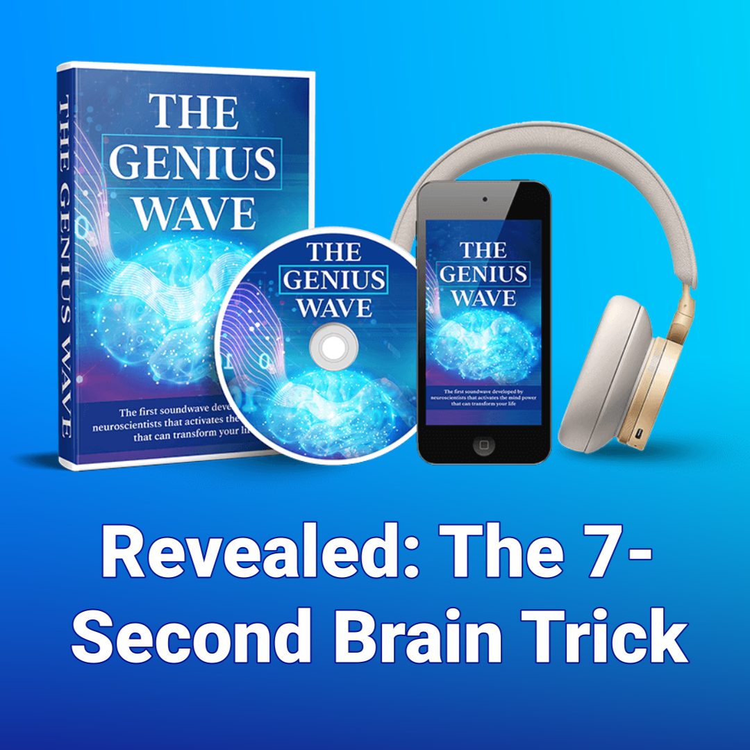 Genius Wave Reveals the 7-Second brain Trick